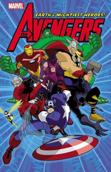 The Avengers : Earth's mightiest heroes / writer, Christopher Yost; artists, Scott Wegener, Patrick Scherberger.