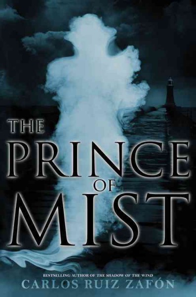 The Prince of Mist / Carlos Ruiz Zafon ; translated by Lucia Graves.
