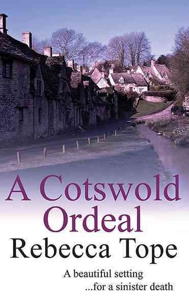 A Cotswold ordeal / Rebecca Tope.