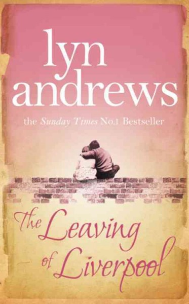 The leaving of Liverpool / Lyn Andrews.