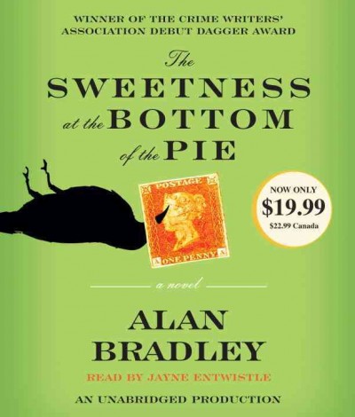 SWEETNESS AT THE BOTTOM OF THE PIE, THE [sound recording] / Alan Bradley.