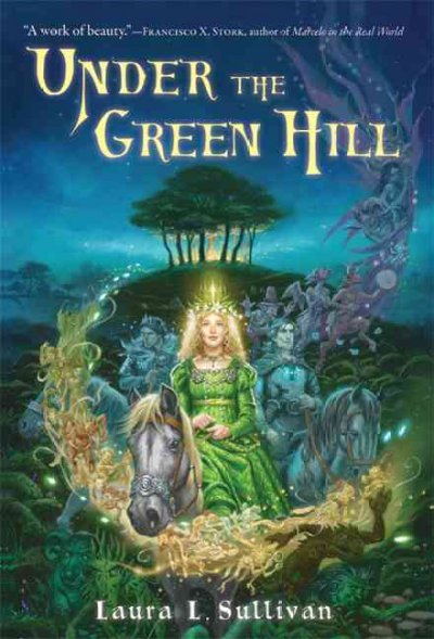 Under the green hill / Laura L. Sullivan.