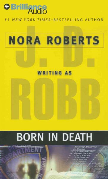 Born in death [sound recording] / J.D. Robb.