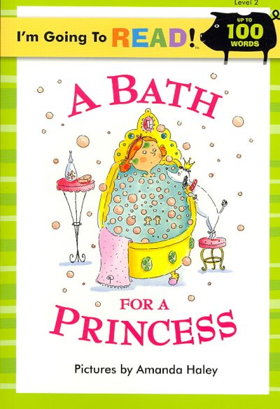 A bath for a princess / pictures by Amanda Haley.