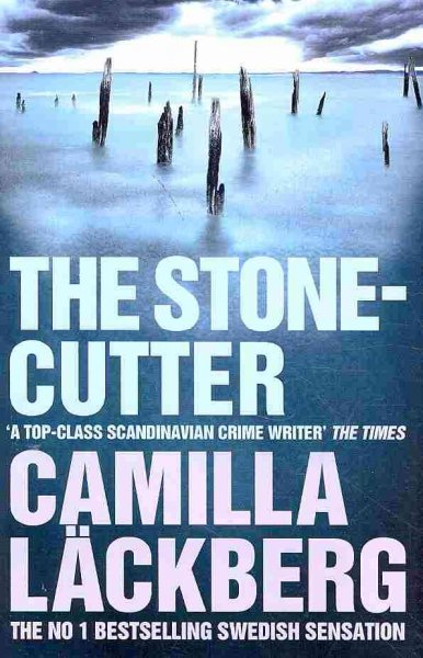 The stonecutter / Camilla Lackberg ; translated by Steven T. Murray.