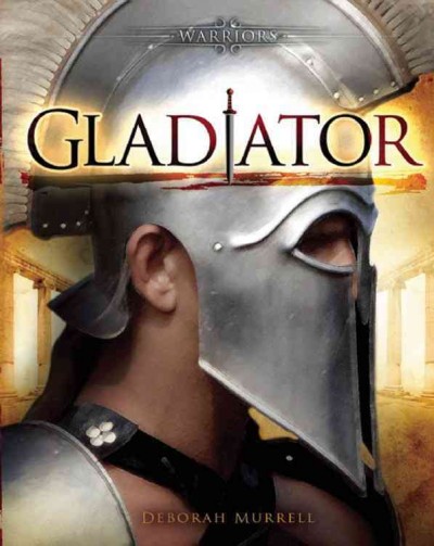 Gladiator / Deborah Murrell.