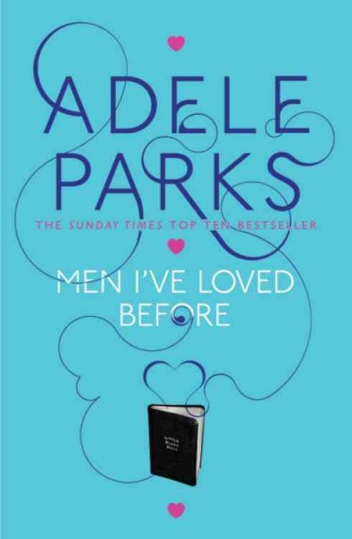 Men I've loved before / Adele Parks.
