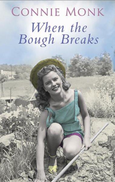 When the bough breaks / Connie Monk.