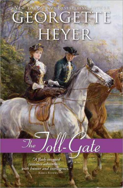 The toll-gate / by Georgette Heyer.