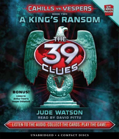 39 CLUES, THE - A KING'S RANSOM [sound recording] / Jude Watson.