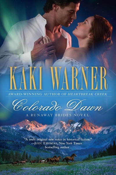 Colorado dawn : [a runaway brides novel] // Kaki Warner.