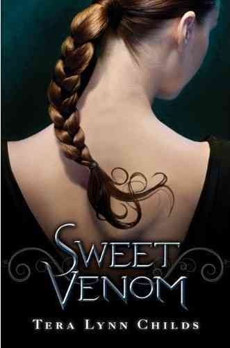 Medusa Girls.  Bk. 1  : Sweet venom / Tera Lynn Childs.