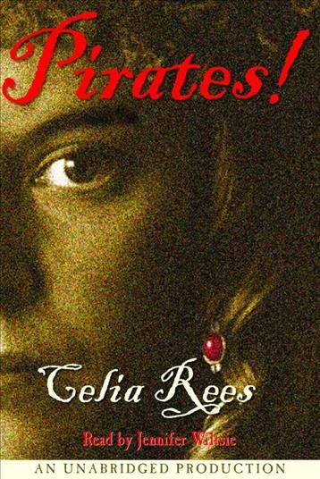 Pirates! [electronic resource] / Celia Rees.