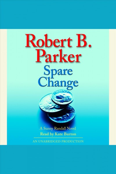 Spare change [electronic resource] / Robert B. Parker.