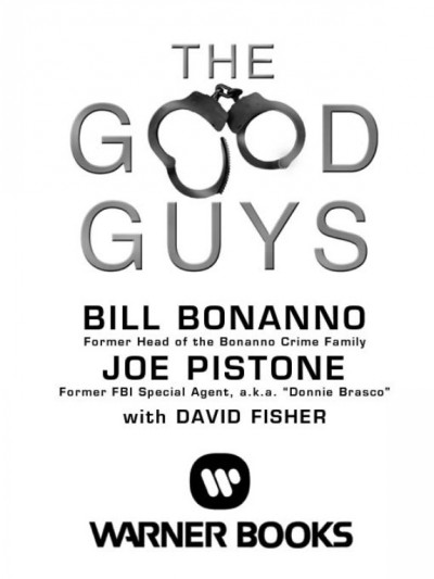 The good guys [electronic resource] / Bill Bonanno and Joe Pistone, with David Fisher.