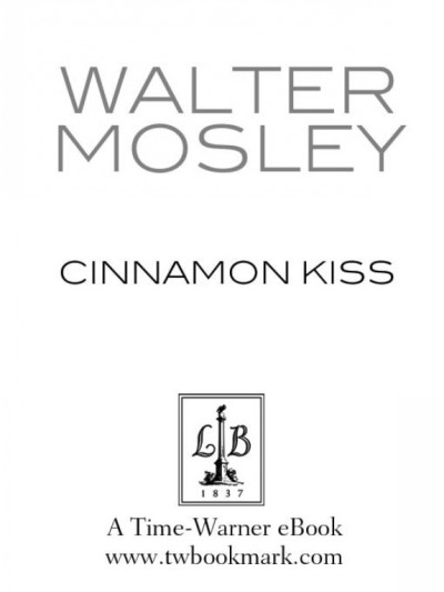 Cinnamon kiss [electronic resource] / Walter Mosley.