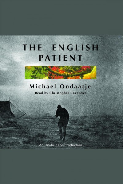 The English patient [electronic resource] / Michael Ondaatje.