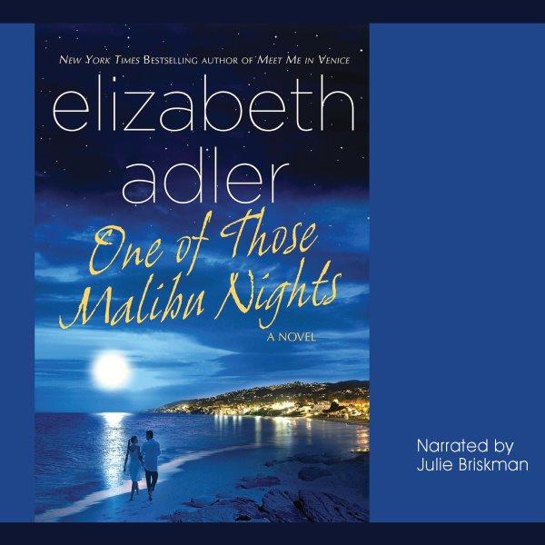 One of those Malibu nights [electronic resource] : a novel / Elizabeth Adler.