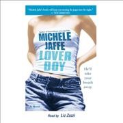 Loverboy [electronic resource] / Michele Jaffe.