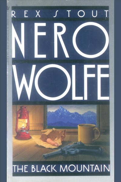 The black mountain [electronic resource] : 24th in the Nero Wolfe series / Rex Stout.