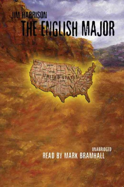 The English major [electronic resource] / Jim Harrison.