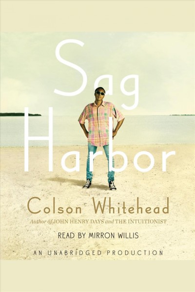 Sag Harbor [electronic resource] / Colson Whitehead.