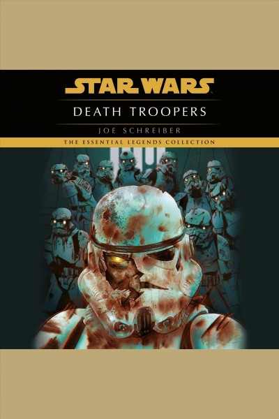 Death troopers [electronic resource] / Joe Schreiber.