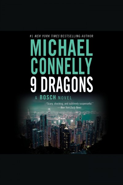 9 dragons [electronic resource] / Michael Connelly.