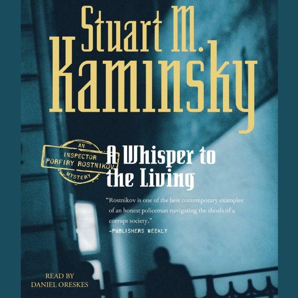 A whisper to the living [electronic resource] / Stuart M. Kaminsky.