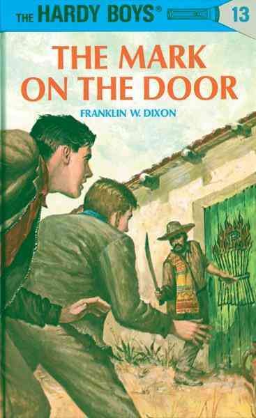 The mark on the door [electronic resource] / by Franklin W. Dixon.