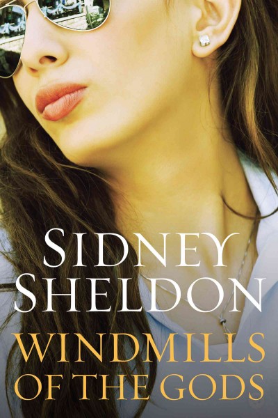 Windmills of the gods [electronic resource] / Sidney Sheldon.