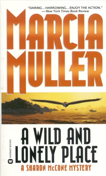 A wild and lonely place [electronic resource] / Marcia Muller.