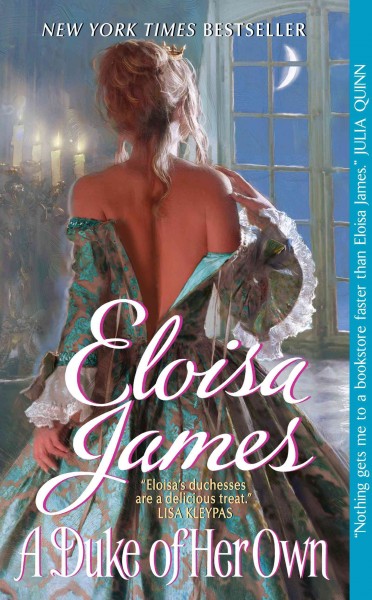 A duke of her own [electronic resource] / Eloisa James.