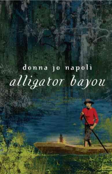 Alligator bayou [electronic resource] / Donna Jo Napoli.