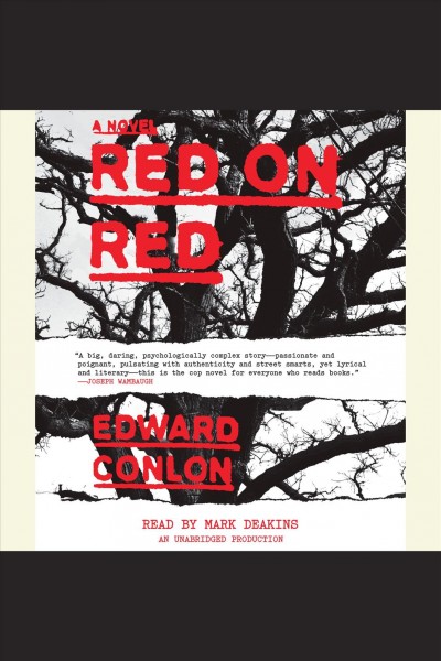 Red on red [electronic resource] : [a novel] / Edward Conlon.