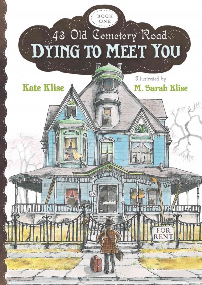 Dying to meet you / Kate Klise ; illustrated by M. Sarah Klise.
