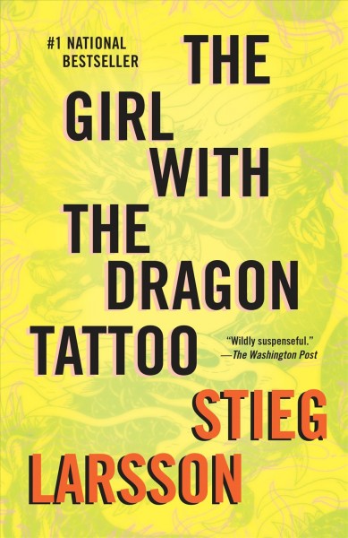 The girl with the dragon tattoo / Stieg Larsson ; translated from the Swedish by Reg Keeland.