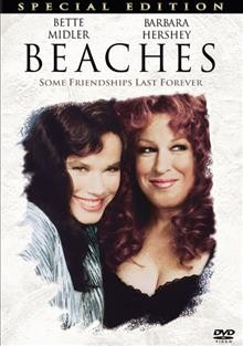 Beaches [videorecording DVD] / Touchstone Pictures presents in association with Silver Screen Partners IV ; a Bruckheimer/South production ; produced by Bonnie Bruckheimer-Martell, Bette Midler, Margaret Jennings South ; screenplay by Mary Agnes Donoghue ; directed by Garry Marshall.