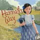 Hannah's way / by Linda Glaser ; illustrations by Adam Gustavson.