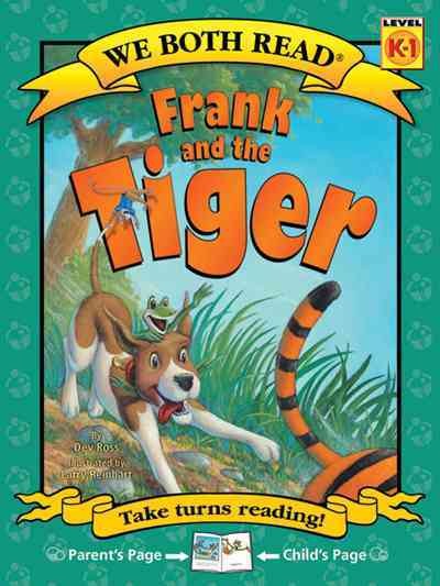 Frank and the tiger / by Dev Ross ; illustrated by Larry Reinhart.