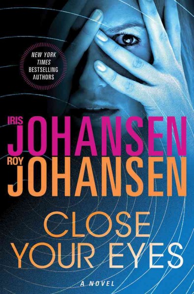 Close your eyes / Iris Johansen & Roy Johansen.