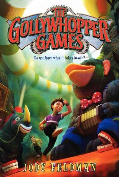 The Gollywhopper Games [Paperback] / by Jody Feldman ; illustrations by Victoria Jamieson.