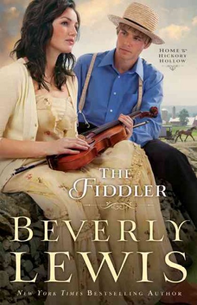 The fiddler  [Paperback] / Beverly Lewis.