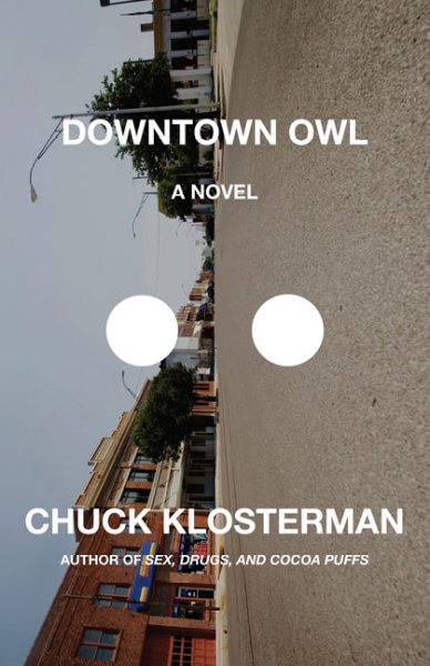 Downtown Owl : a novel / Chuck Klosterman.