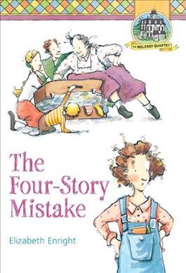 The Four-Story Mistake / written and illustrated by Elizabeth Enright.