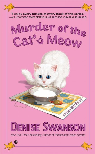Murder of the cat's meow / Denise Swanson.