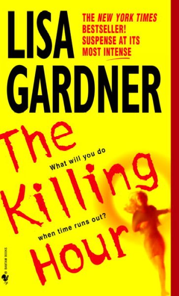 The killing hour / Lisa Gardner.