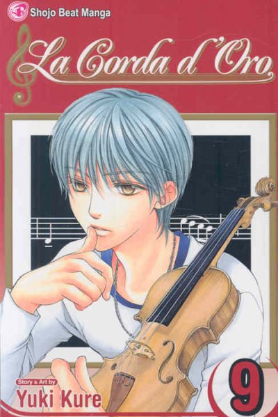 La corda d'oro. 9 / story & art by Yuki Kure ; [English translation & adaptation, Mai Ihara ; touch-up art & lettering, Gia Cam Luc].