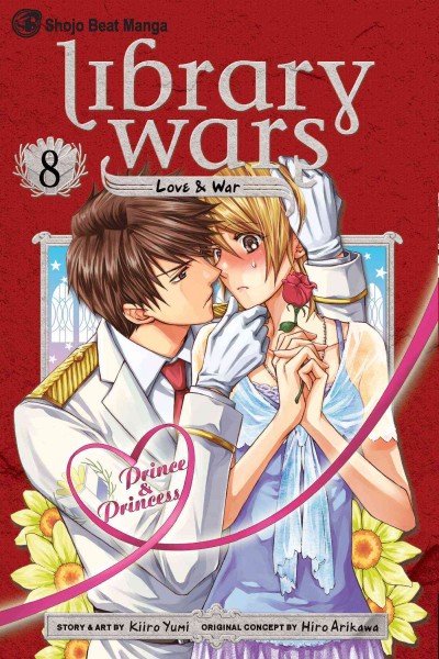 Library wars : love & war. 8 / story & art by Kiiro Yumi ; original concept by Hiro Arikawa ; [English translation, Kinami Watabe ; adaptation and lettering, Sean McCoy].