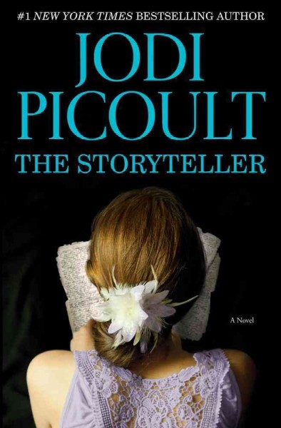 The storyteller : a novel / Jodi Picoult.